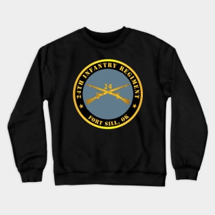 24th Infantry Regiment - Fort Sill, OK w Inf Branch Crewneck Sweatshirt